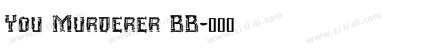 You Murderer BB字体转换